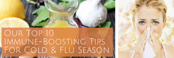 Top 10 Immune-Boosting Tips for Cold & Flu Season