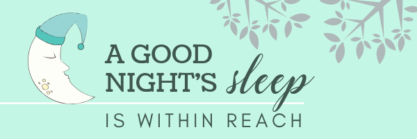 A Good Night’s Sleep Is Within Reach